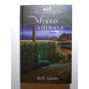 Mixed Signals Beth Adams Mysteries of Lancaster County Hardcover